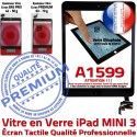 iPad Mini3 A1599 Noir PREMIUM Fixation Nappe Tablette Ecran Vitre Oléophobe Caméra Adhésif Bouton Verre Filtre Tactile Réparation